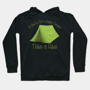 If You're Not a Happy Camper Take a Hike Hoodie